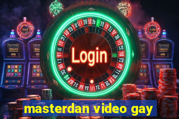 masterdan video gay